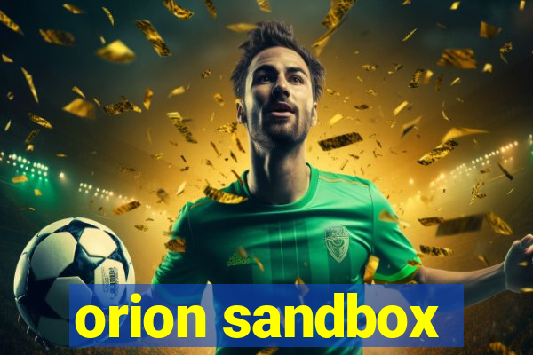 orion sandbox